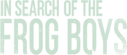 Logo of In Search of The Frog Boys image size 1230x538