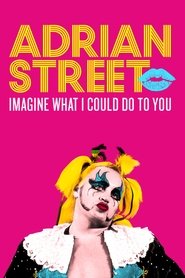 poster Adrian Street: Imagine What I Could Do to You