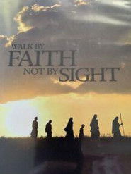poster 'Walk by Faith, Not by Sight'