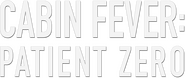 Logo of Cabin Fever: Patient Zero image size 707x297