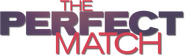 Logo of The Perfect Match image size 790x239
