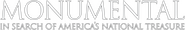 Logo of Monumental: In Search of America's National Treasure image size 3137x502