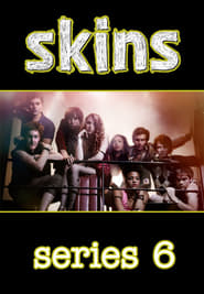 Skins: Series 6