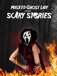 Masked Ghost Lady Presents Scary Stories 2022 Soap2Day