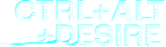Logo of CTRL+ALT+DESIRE image size 1024x294