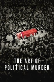 The Art of Political Murder 2020 123movies