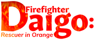 Logo of Firefighter Daigo: Rescuer in Orange image size 1199x513