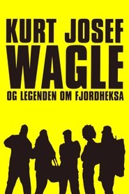 poster Kurt Josef Wagle and the Legend of the Fjord Witch