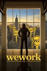 poster WeWork: or The Making and Breaking of a $47 Billion Unicorn
