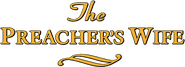 Logo of The Preacher's Wife image size 757x276