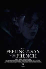 poster That Feeling, You Can Only Say What It Is In French