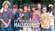 Um Menino Muito Maluquinho  