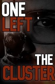 poster One Left The Cluster