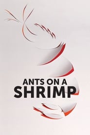 Ants on a Shrimp 2016 123movies
