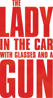 Logo of The Lady in the Car with Glasses and a Gun image size 699x1280