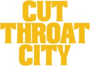 Logo of Cut Throat City image size 724x533