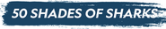 Logo of 50 Shades of Sharks image size 1789x321