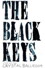 The Black Keys: Live at the Crystal Ballroom