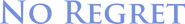 Logo of No Regret image size 1975x258