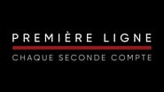 Première ligne : chaque seconde compte  