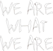 Logo of We Are What We Are image size 522x506