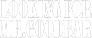 Logo of Looking for Mr. Goodbar image size 795x325