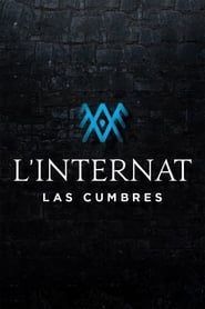 L'internat : Las Cumbres Serie streaming sur Series-fr