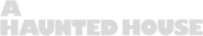 Logo of A Haunted House image size 1278x231