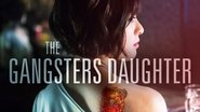 Backdrop of The Gangster's Daughter image size 1920x1080