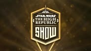 Star Wars: The High Republic Show  