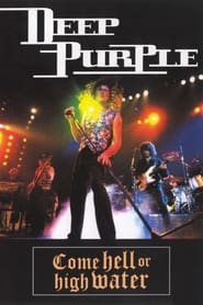 Deep Purple: Come Hell or High Water