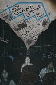 Neither Reality, Nor Fiction