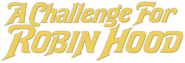 Logo of A Challenge for Robin Hood image size 795x272