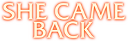 Logo of She Came Back image size 3840x1239