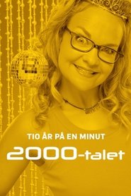 Tio år på en minut - 2000-talet