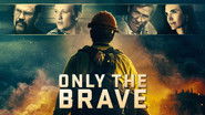Backdrop of Only the Brave image size 1280x720
