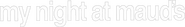 Logo of My Night at Maud's image size 949x137