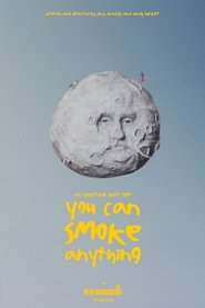 poster You Can Smoke Anything