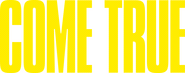 Logo of Come True image size 3282x1292
