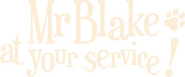 Logo of Mr. Blake at Your Service! image size 3084x1291