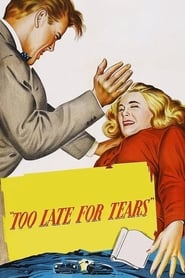 Too Late for Tears 1949 123movies