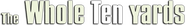 Logo of The Whole Ten Yards image size 791x109