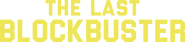 Logo of The Last Blockbuster image size 4107x923