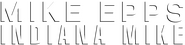 Logo of Mike Epps: Indiana Mike image size 851x209