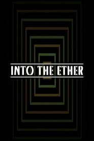 Into the Ether