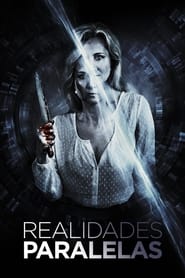 Realidades Paralelas Película Completa 1080p [MEGA] [LATINO] 2021