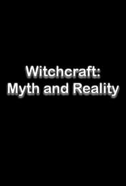 Witchcraft: Myth and Reality FULL MOVIE