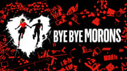 Backdrop of Bye Bye Morons image size 3840x2160
