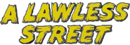 Logo of A Lawless Street image size 797x275