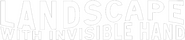 Logo of Landscape with Invisible Hand image size 783x169